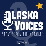 White text on a blue background reads Alaska Voices, Stories from the far North. University of Alaska Fairbanks. Gold star in the top right corner.